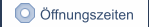 &Ouml;ffnungszeiten